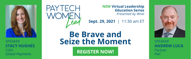New PayTechWomenLead presented by Wnet, Featuring Stacy Hughes and Andrew Luca, Sept. 23. Register Now!